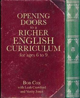 Opening Doors to a Richer English Curriculum for Ages 6 to 9