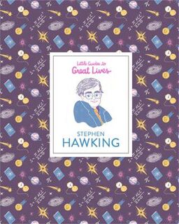 Little Guide to Great Lives: Stephen Hawking