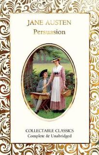 Flame Tree Collectable Classics: Persuasion