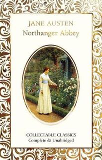 Flame Tree Collectable Classics: Northanger Abbey