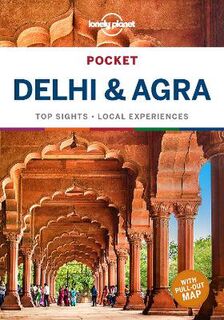 Lonely Planet Pocket Guide: Delhi and Agra