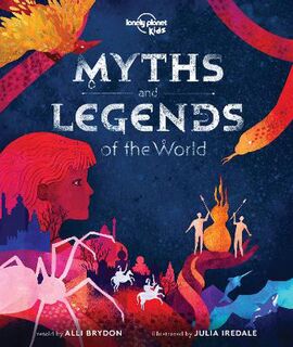Lonely Planet Kids: Myths and Legends of the World
