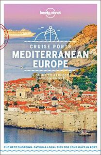 Lonely Planet Cruise Ports: Mediterranean Europe