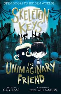 Skeleton Keys #01: Unimaginary Friend, The