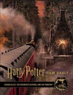 Harry Potter: The Film Vault - Volume 02: Diagon Alley, King's Cross and The Ministry of Magic (With Removable Poster)