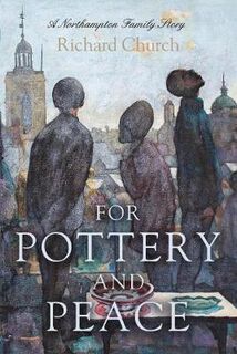 For Pottery & Peace: A Northampton Family Story