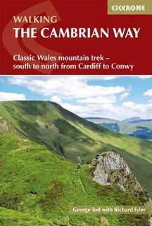 Cambrian Way, The: Classic Wales Mountain Trek - South to North from Cardiff to Conwy