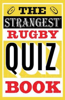 Strangest Rugby Quiz Book, The