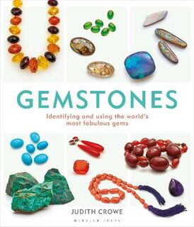 Gemstones: Identifying and Using the World's Most Fabulous Gems