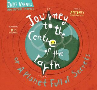 Jules Verne's Adventure Stories: Journey to the Centre of the Earth