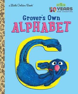 Little Golden Book: Grover's Own Alphabet
