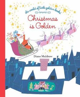 World of Little Golden Books: Christmas Is Golden