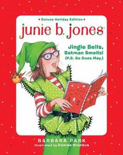 Junie B 1st Grader #08: Jingle Bells, Batman Smells!