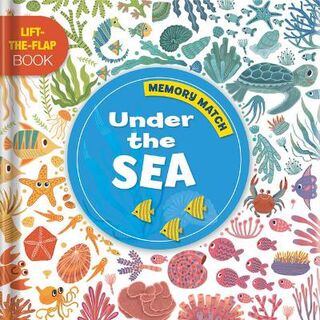 Memory Match: Under the Sea (Lift-the-Flap Board Book)