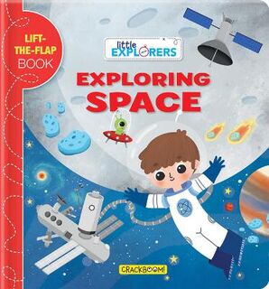 Little Explorers: Exploring Space (Lift-the-Flap)