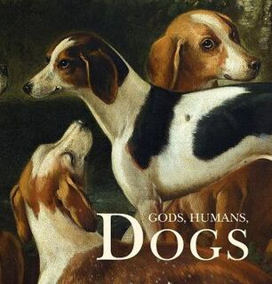Gods Human Dogs