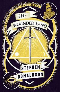 Second Chronicles of Thomas Covenant #01: Wounded Land, The