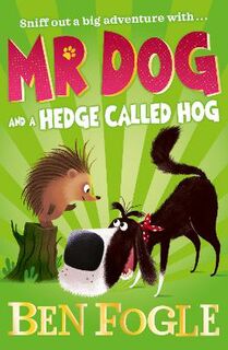 Mr Dog #03: Mr Dog and a Hedge Called Hog