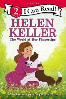 I Can Read- Level 2: Helen Keller: The World at Her Fingertips
