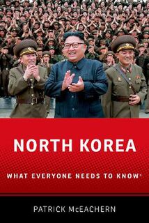 What Everyone Needs to Know: North Korea