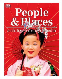People and Places: A Children's Encyclopedia