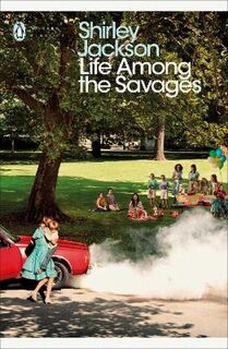 Penguin Modern Classics: Life Among the Savages