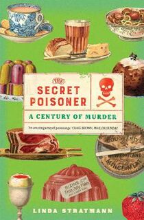 Secret Poisoner, The: A Century of Murder