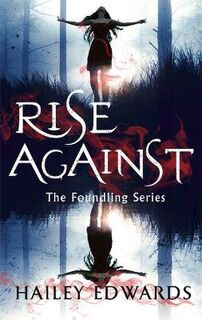 Foundling #04: Rise Against