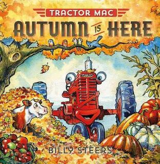 Tractor Mac: Autumn Is Here (Includes Stickers)