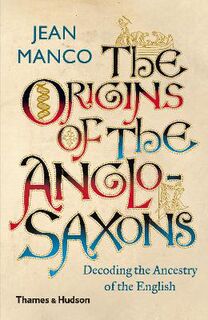 Origins of the Anglo-Saxons, The