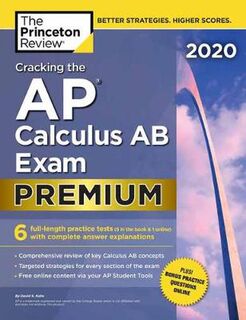 College Test Preparation: Cracking the AP Calculus AB Exam (Premium Edition)