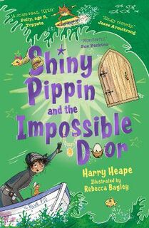 Shiny Pippin #03: Shiny Pippin and the Impossible Door