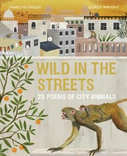 Wild in the Streets: Poems from the Urban Jungle