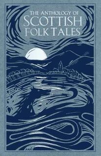 Anthology of Scottish Folk Tales, The