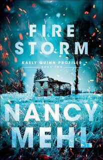 Kaely Quinn Profiler #02: Fire Storm