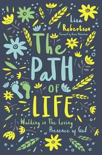 Path of Life, The: Walking in the Loving Presence of God