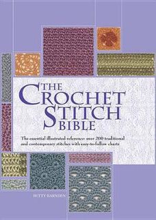 Crochet Stitch Bible, The