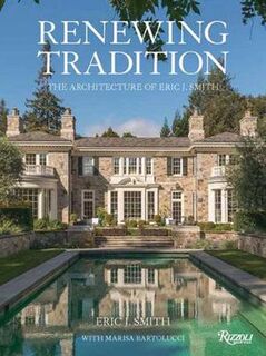 Renewing Tradition: The Architecture of Eric J. Smith