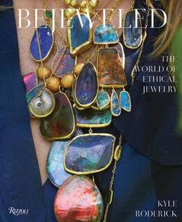Bejeweled: The World of Ethical Jewelry