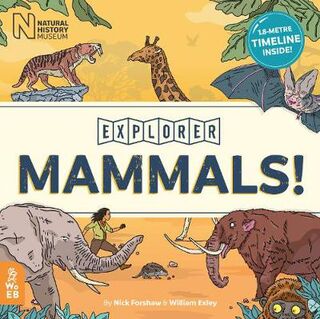 Explorer: Mammals! (With 1.8 Metre Fold-Out Timeline)