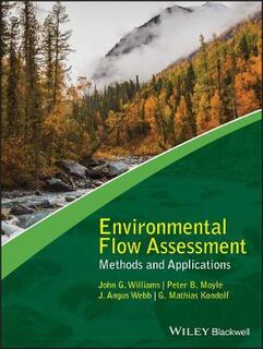 Advancing River Restoration and Management: Environmental Flow Assessment: Methods and Applications