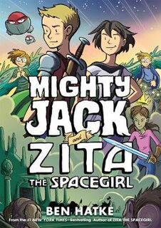 Mighty Jack - Volume 03: Mighty Jack and Zita the Spacegirl (Graphic Novel)