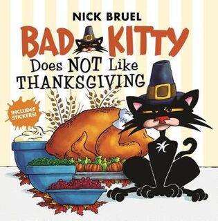 Bad Kitty: Bad Kitty Does Not Like Thanksgiving