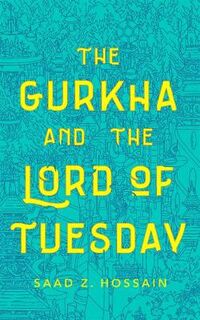 Gurkha and the Lord of Tuesday, The