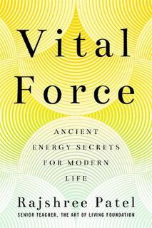 Vital Force: Anicent Energy Secrets for Modern Life