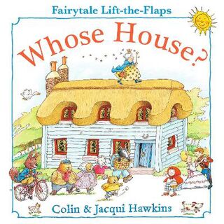 Whose House? (Lift-the-Flap Board Book)