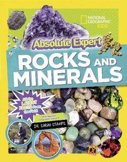 National Geographic Kids: Absolute Expert: Rocks and Minerals