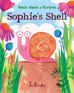 Once Upon a Garden: Sophie's Shell
