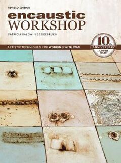 Encaustic Workshop  (10th Anniversary Edition)