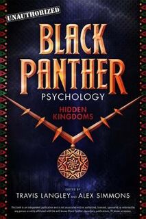 Popular Culture Psychology: Black Panther Psychology: Hidden Kingdoms